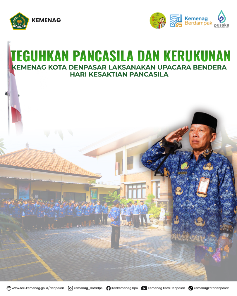 Teguhkan Pancasila dan Kerukunan, Kemenag Kota Denpasar laksanakan Upacara Bendera Hari Kesaktian Pancasila.