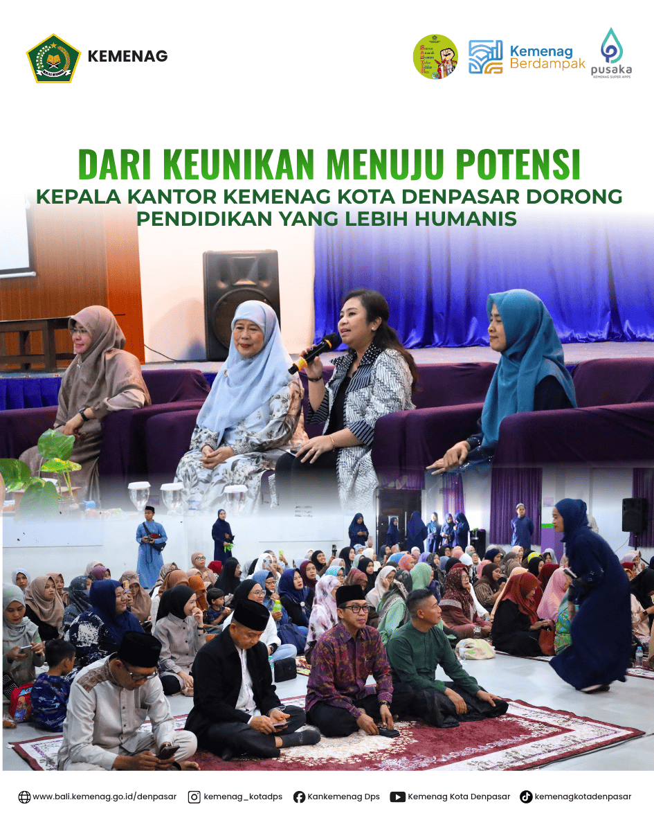 Dari Keunikan Menuju Potensi, Kepala Kantor Kemenag Denpasar Dorong Pendidikan yang Lebih Humanis 
